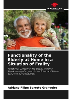 预订 Functionality of the Elderly at Home in a Situation of Frailty 長者在身體虛弱的情況下在家中的功能: 9786208269555