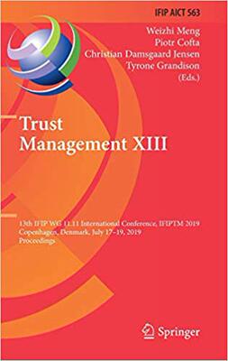 【预售】Trust Management XIII: 13th Ifip Wg 11.11 International Conference, Ifiptm 2019, Copenhagen, Denmark, July...