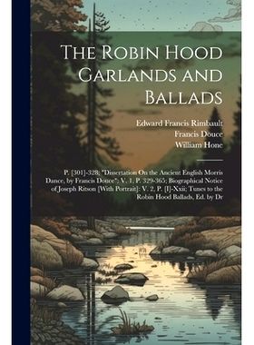预订 The Robin Hood Garlands and Ballads: P. [301]-328; 