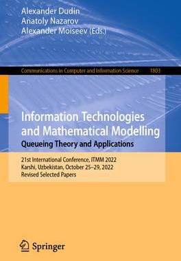 [预订]Information Technologies and Mathematical Modelling. Queueing Theory and Applications 9783031329890