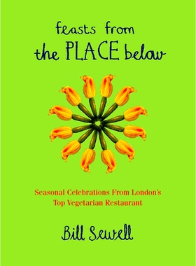 预订 Feasts from the Place Below: Celebration food from London’s * vegetarian restaurant: 9780722537299