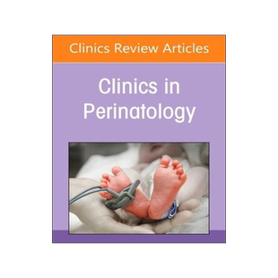[预订]Neurological and Developmental Outcomes of High-Risk Neonates, an Issue of Clinics in Perinatology 9780323961912
