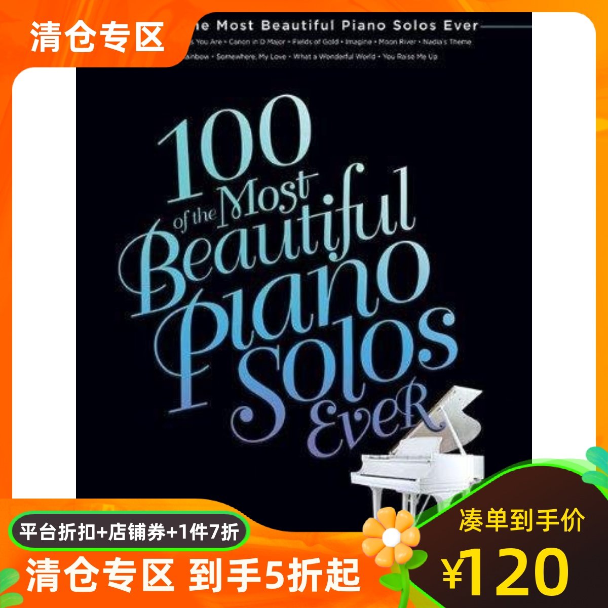 英文原版 100钢琴独奏曲 乐谱 100 of the Most Beautiful Piano Solos Ever