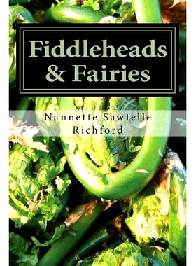预订 Fiddleheads & Fairies: Fiddlehead Recipes: 9781499259568