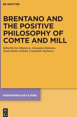 [预订]Brentano and the Positive Philosophy of Comte and Mill 9783110738858