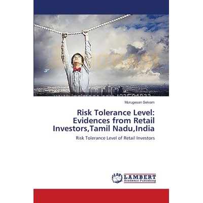 预订 Risk Tolerance Level: Evidences from Retail Investors, Tamil Nadu, India: 9783659551017