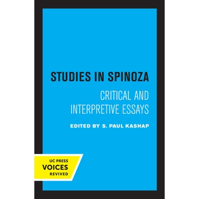 预订 Studies in Spinoza: Critical and Interpretive Essays 斯宾诺莎研究：批评和解释性论文: 9780520319332