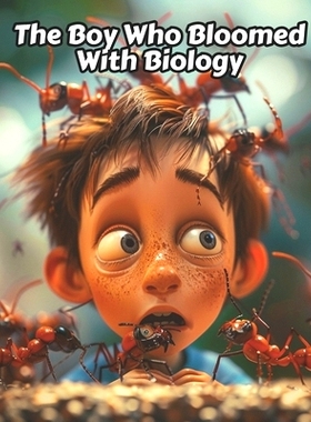 预订 The Boy Who Bloomed with Biology: Ethan’s Story of Science and Conservation From Backyard Bugs to Deep-Sea Dreams: