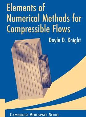 【预订】Elements of Numerical Methods for Compressible Flows