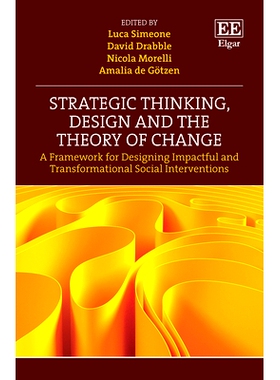 预订 Strategic Thinking, Design and the Theory of Change: A Framework for Designing Impactful and Transformational Socia