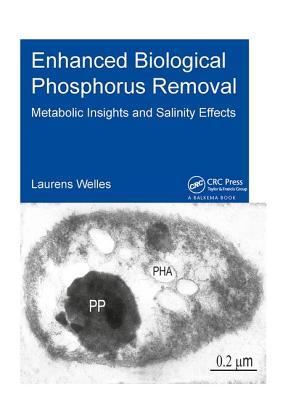 【预订】Enhanced Biological Phosphorus Removal: Metabolic Insights and Salinity Effects