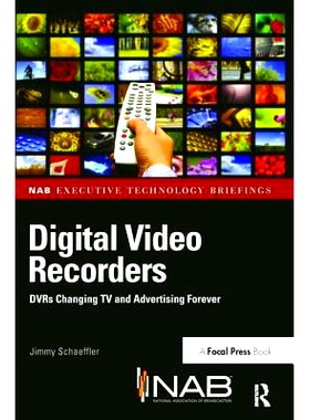 预订 Digital Video Recorders: DVRs Changing TV and Advertising Forever 数字录像机：DVR改变电视和广告: 9781138408395