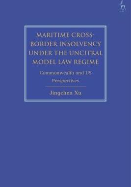 [预订]Maritime Cross-Border Insolvency under the UNCITRAL Model Law Regime 9781509942619