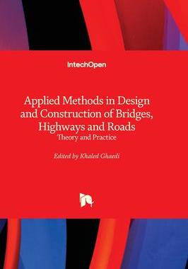 [预订]Applied Methods in Design and Construction of Bridges, Highways and Roads - Theory and Practice 9781803555553