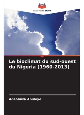 预订 Le bioclimat du sud-ouest du Nigeria (1960-2013): 9786209327926