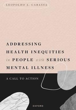 [预订]Addressing Health Inequities in People with Serious Mental Illness 9780190937300