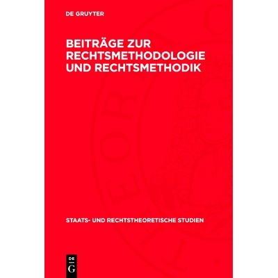 预订 Beiträge zur Rechtsmethodologie und Rechtsmethodik: 9783112713785