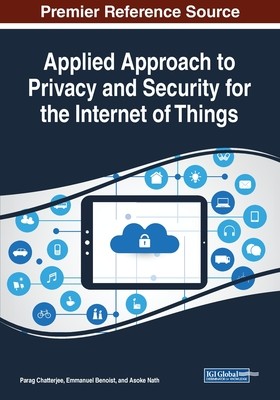 【预订】Applied Approach to Privacy and Security for the Internet of Things