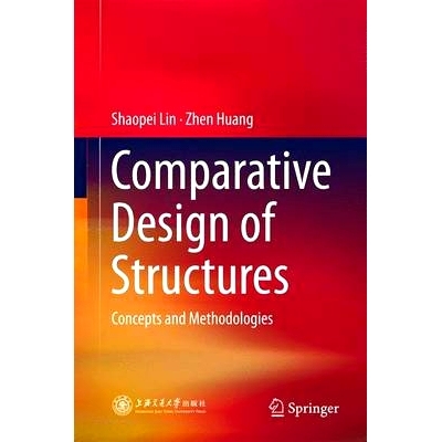预订 Comparative Design of Structures: Concepts and Methodologies 结构的设计比较:概念和方法: 9783662480434