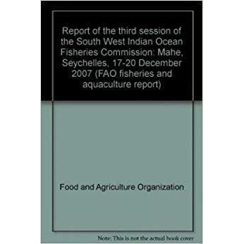 预订 South West Indian Ocean Fisheries Commission Report of the Second Session of the Scientific Committee Quatre Bornes