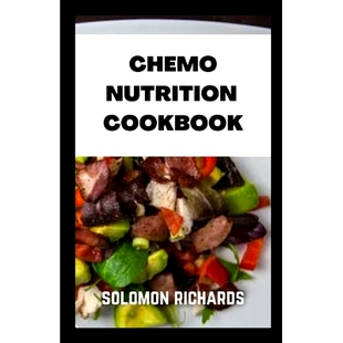 cookbook Recipes after Chemo 9798846679252 and nutrition chemotherapy 预订 for