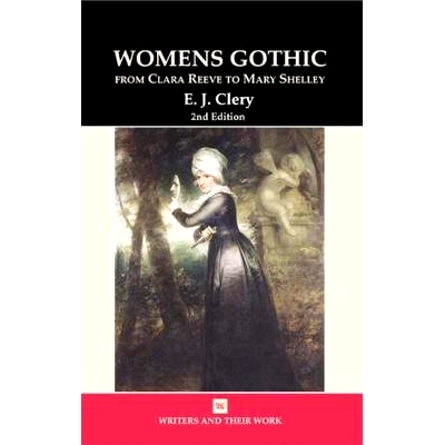 预订 Women’s Gothic: From Clara Reeve to Mary Shelley: 9780746311448