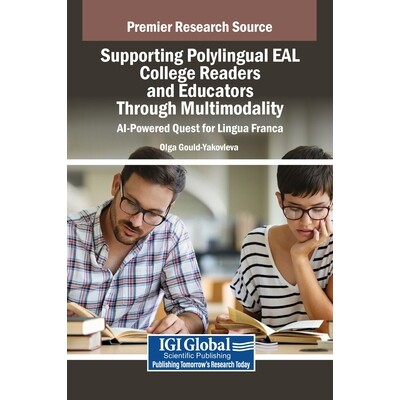 预订 Supporting Polylingual EAL College Readers and Educators Through Multimodality: AI-Powered Quest for Lingua Franca: