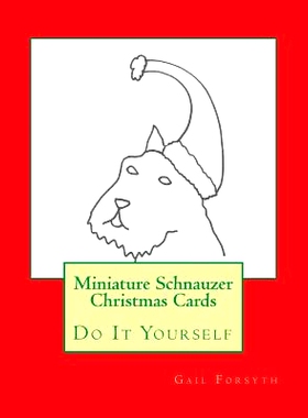 预订 Miniature Schnauzer Christmas Cards: Do It Yourself: 9781517478940
