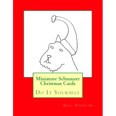 预订 Miniature Schnauzer Christmas Cards: Do It Yourself: 9781517478940