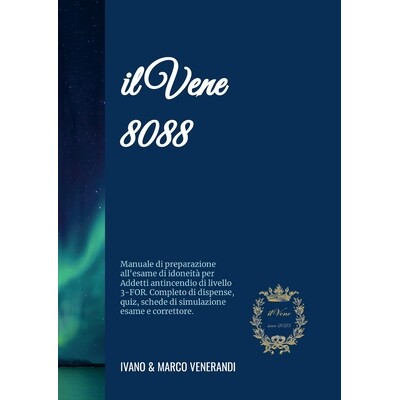 预订 Il Vene 8088 - Manuale di preparazione all’esame di idoneità per Addetti antincendio di livello 3-FOR: Con dispen