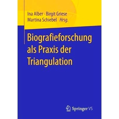 预订 Biografieforschung als Praxis der Triangulation: 9783658188603