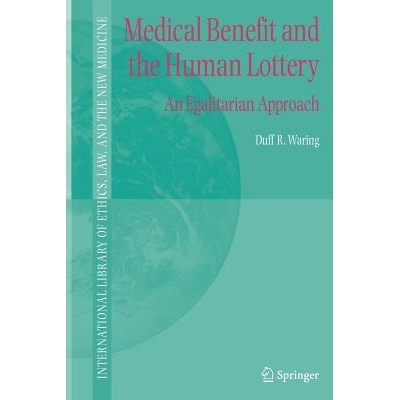 预订 Medical Benefit and the Human Lottery: An Egalitarian Approach to Patient Selection: 9789048167562