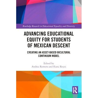 预订 Advancing Educational Equity for Students of Mexican Descent: Creating an Asset-based Bicultural Continuum Model 促