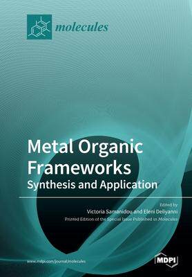 [预订]Metal Organic Frameworks: Synthesis and Application 9783039284863