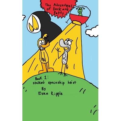 预订 The Adventures of Duck and Patty: Stalker’s Spaceship Heist 9781304535702