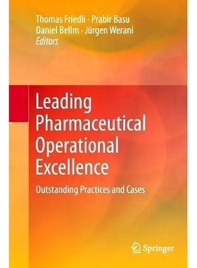 预订 Leading Pharmaceutical Operational Excellence: Outstanding Practices and Cases: 9783662510964