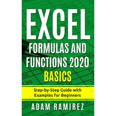 预订 Excel Formulas and Functions 2020 Basics: Step-by-Step Guide with Examples for Beginners: 9783951979489