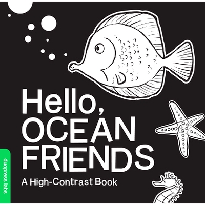 预订 Hello, Ocean Friends: A Black-And-White Board Book for Babies That Helps Visual Development: 9781938093418