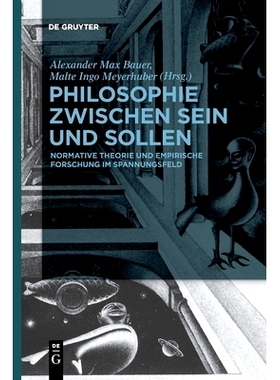 预订 Philosophie zwischen Sein und Sollen: Normative Theorie und empirische Forschung im Spannungsfeld 哲学，还是真实的: