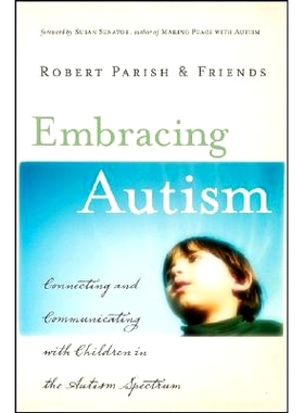 预订 Embracing Autism:  Connecting And Communicating With Children In The Autism Spectrum 与孤独症儿童的连接和沟通: 978
