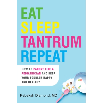 How to Parent Like a Pediatrician and Ke