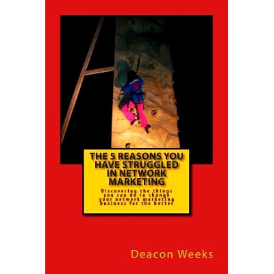 预订 The 5 Reasons You Have Struggled In Network Marketing: Discovering the things you can do to change your network mar