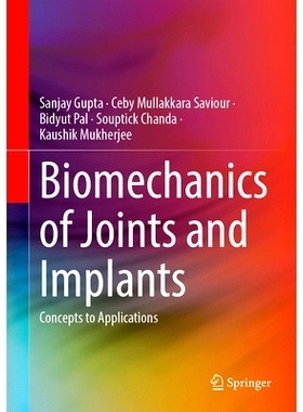 预订 Biomechanics of Joints and Implants: Concepts to Applications 关节与植入物的生物力学：从概念到应用: 9789819605859