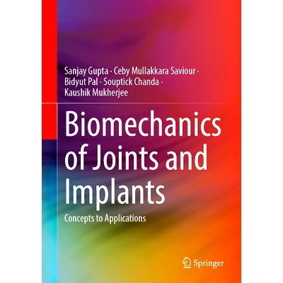 预订 Biomechanics of Joints and Implants: Concepts to Applications 关节与植入物的生物力学：从概念到应用: 9789819605859