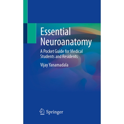 预订 Essential Neuroanatomy A Pocket Guide for Medical Students and Residents 基础神经解剖学：医学生与住院医师袖珍指南 9
