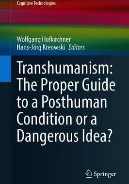 【预订】Transhumanism: The Proper Guide to a Posthuman Condition or a Dangerous Idea?