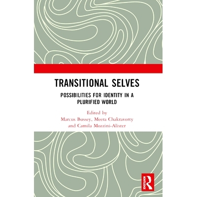 预订 Transitional Selves: Possibilities for Identity in a Plurified World: 9781032499635
