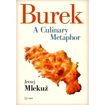 预订 Burek: A Culinary Metaphor for the Balkans: 9789633860908