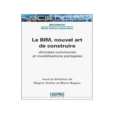 [预订]Le BIM, nouvel art de construire : données communes et modélisations partagées 9781789481105