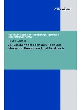 预订 Das Urheberrecht nach dem Tode des Urhebers in Deutschland und Frankreich 德国和法国作者去世后的版权: 9783899715842